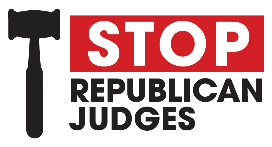 Stop Republican Judges - IE