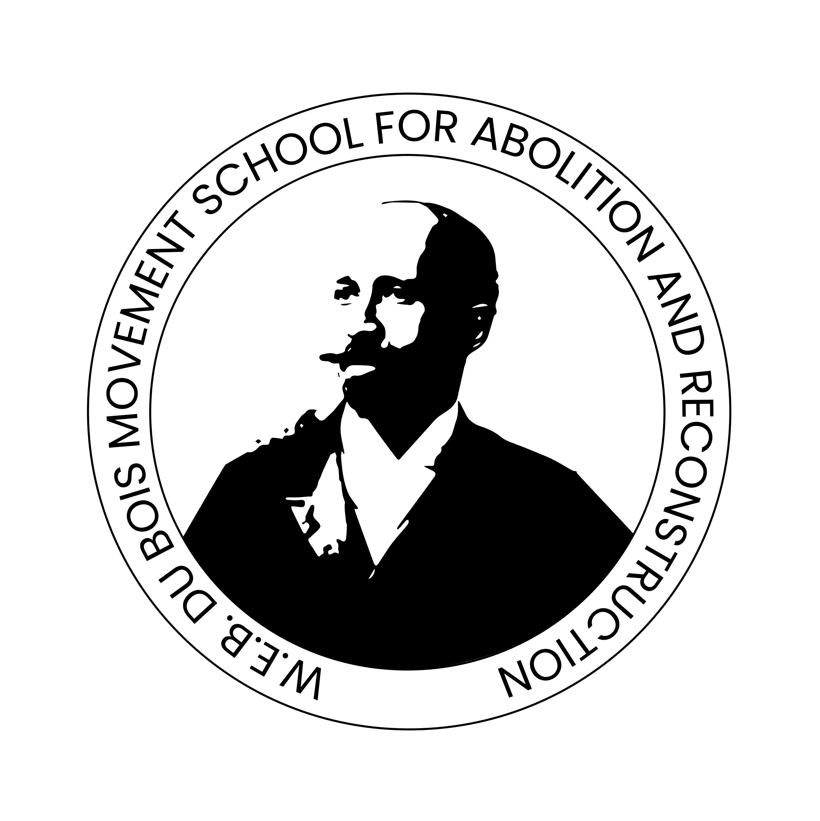 W.E.B. Du Bois Movement School for Abolition & Reconstruction