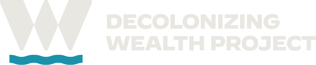 Decolonizing Wealth Project