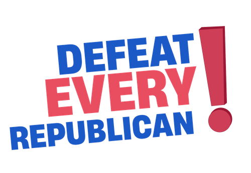 Defeat Every Republican