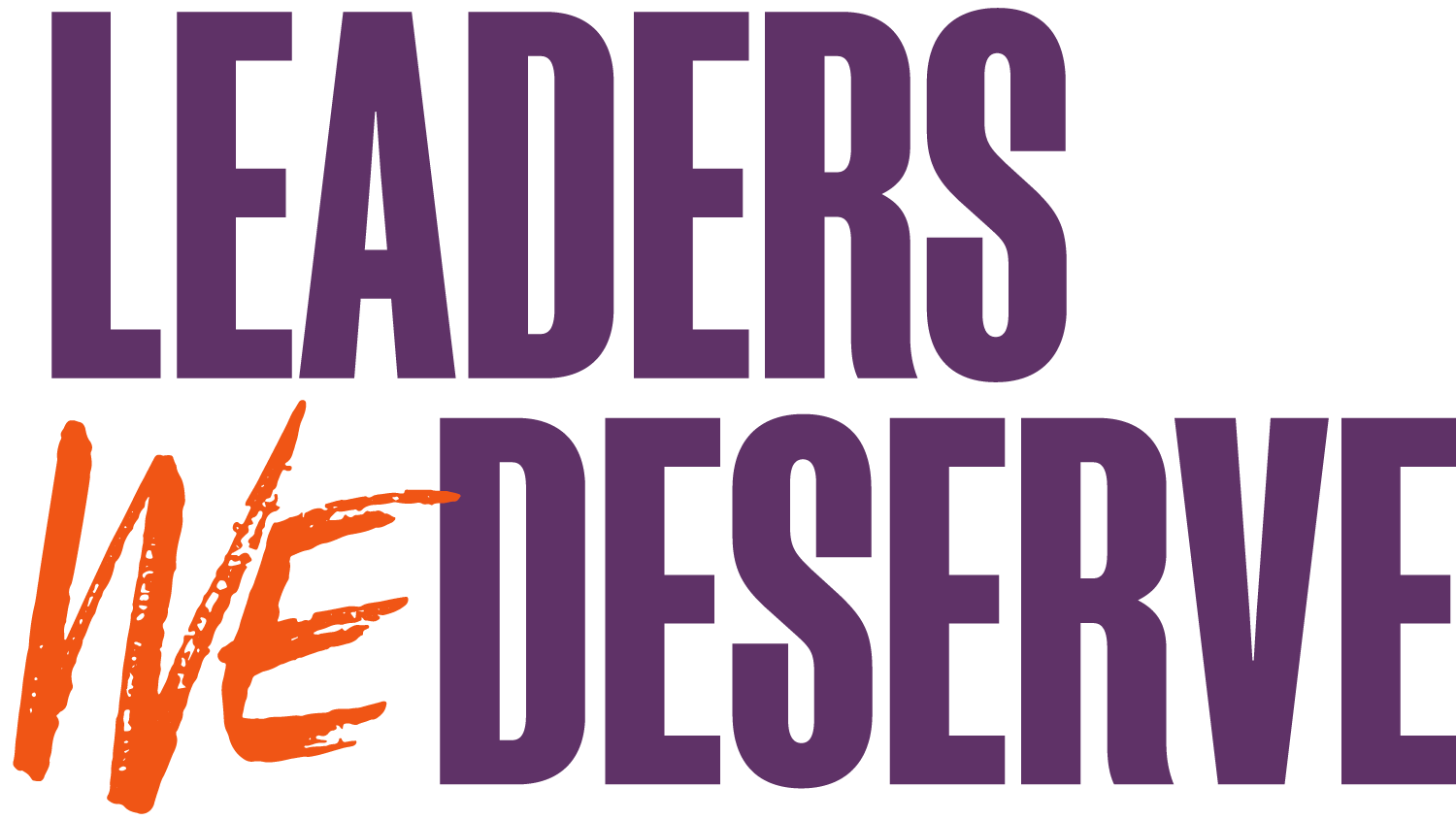 Leaders We Deserve - Unlimited